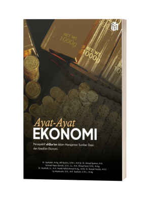 Ayat-Ayat Ekonomi Persepektif Al-Qur'an dalam Manajemen Sumber Daya dan  Keadilan Ekonomi