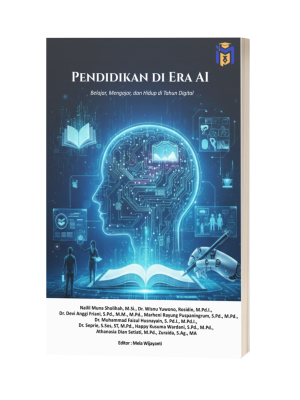 Pendidikan di Era AI: Belajar, Mengajar, dan Hidup di Tahun Digital