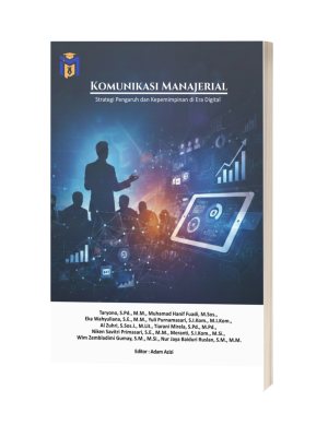 Komunikasi Manajerial: Strategi Pengaruh dan Kepemimpinan di Era  Digital