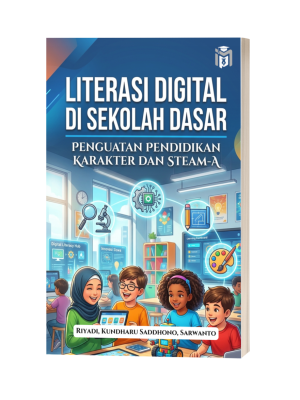 LITERASI DIGITAL DI SEKOLAH DASAR: PENGUATAN PENDIDIKAN KARAKTER DAN STEAM-A