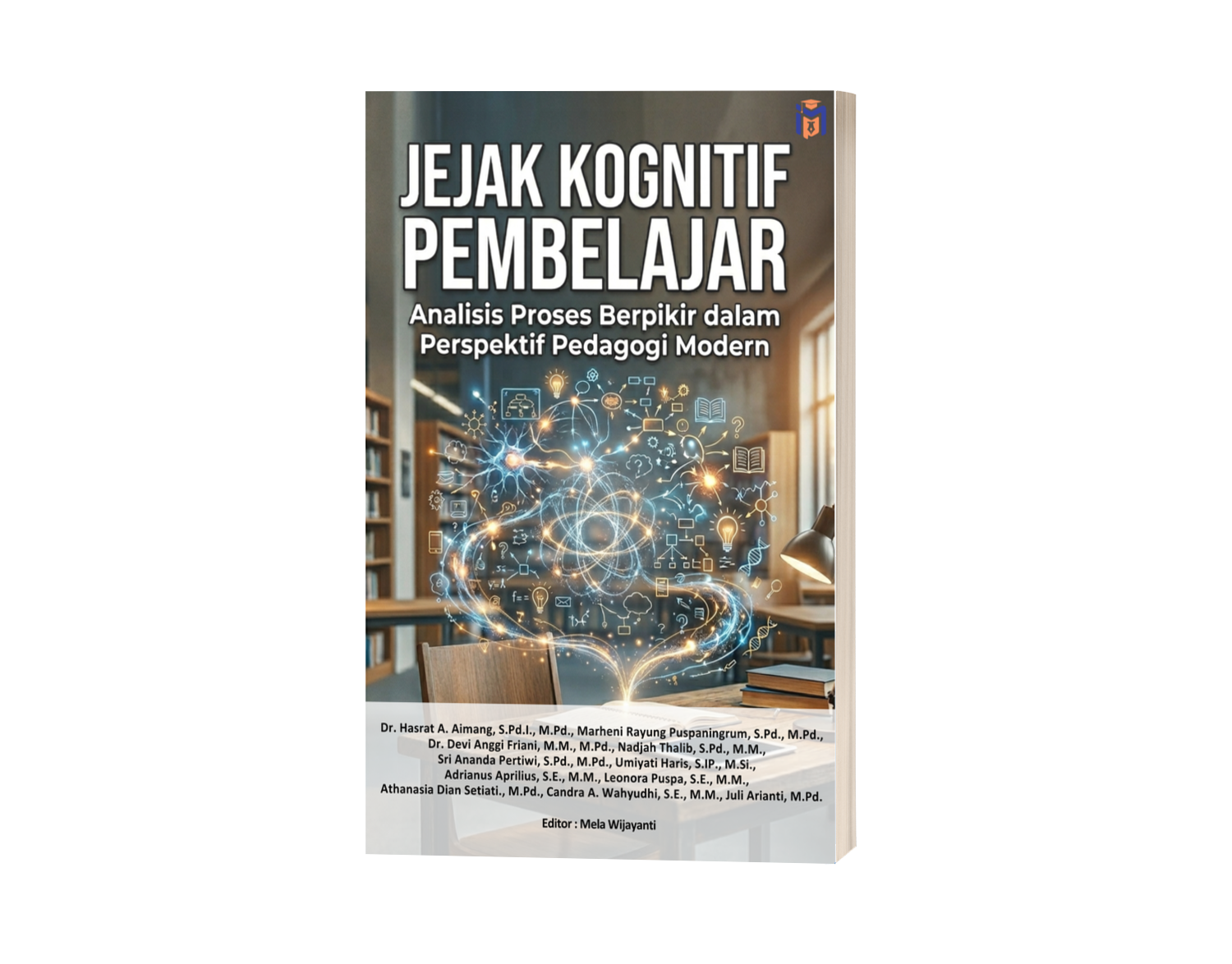 JEJAK KOGNITIF PEMBELAJAR: ANALISIS PROSES BERPIKIR DALAM PERSPEKTIF PEDAGOGI MODERN