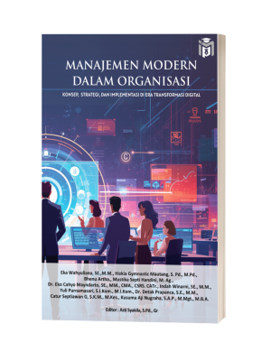 MANAJEMEN MODERN DALAM ORGANISASI: KONSEP, STRATEGI,  DAN IMPLEMENTASI DI ERA TRANSFORMASI DIGITAL