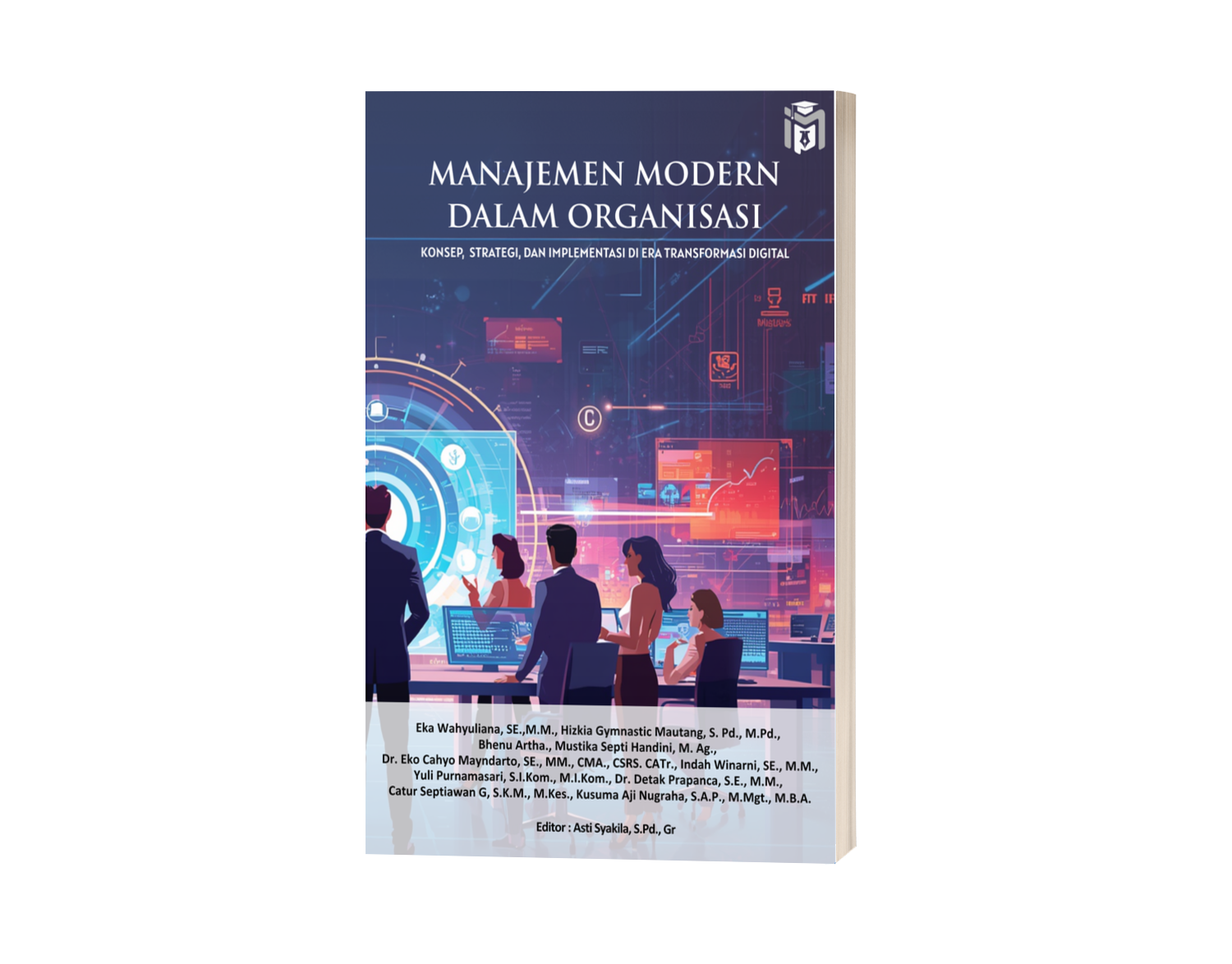 MANAJEMEN MODERN DALAM ORGANISASI: KONSEP, STRATEGI, DAN IMPLEMENTASI DI ERA TRANSFORMASI DIGITAL