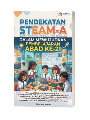Pendekatan STEAM-A dalam Mewujudkan Pembelajaran Abad ke-21